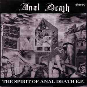 Anal Death - The Spirit Of Anal Death E.P. mp3