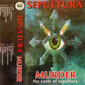 Sepultura - Murder - The Roots Of Sepultura mp3