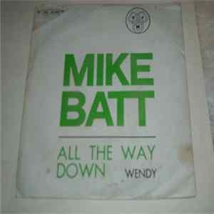 Mike Batt - All The Way Down / Wendy mp3