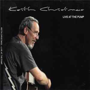 Keith Christmas - Live At The Pump mp3