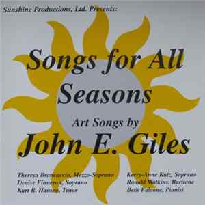 John E. Giles - Songs For All Seasons: Art Songs By John E. Giles mp3
