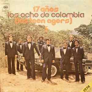 Los Ocho De Colombia (Los Teen Agers) - 17 Años mp3