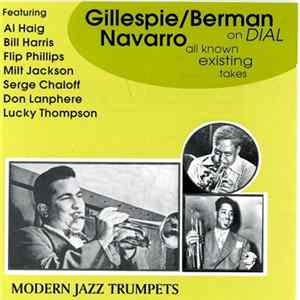 Gillespie / Berman, Navarro - Gillespie/Berman, Navarro On Dial (All Known Existing Takes) mp3