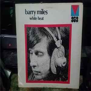 Barry Miles - White Heat mp3
