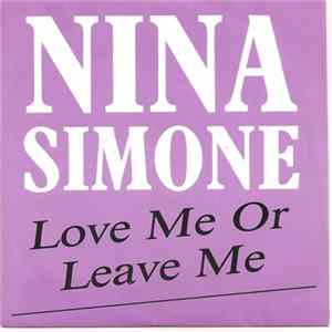 Nina Simone - Love Me Or Leave Me mp3