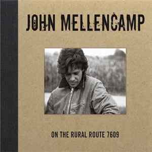 John Mellencamp - On The Rural Route 7609 mp3