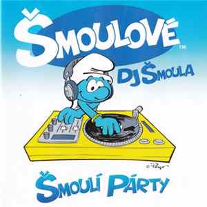 Šmoulové, DJ Šmoula - Šmoulí Párty mp3