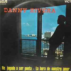 Danny Rivera - He Jugado A Ser Poeta mp3