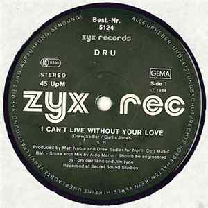 DRU - I Can't Live Without Your Love mp3