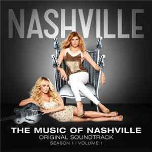 Nashville Cast - The Music Of Nashville: Original Soundtrack (Season 1 | Volume 1) mp3
