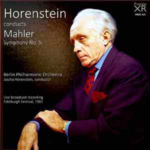 Mahler, Horenstein, Berlin Philharmonic Orchestra - Symphony No. 5 (Edinburgh Festival, 1961) mp3