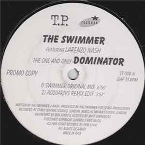 The Swimmer Featuring Larenzo Nash - The One And Only Dominator mp3