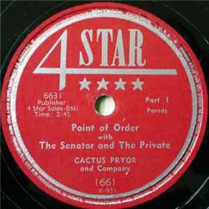 Cactus Pryor And Company - Point Of Order With The Senator And The Private mp3