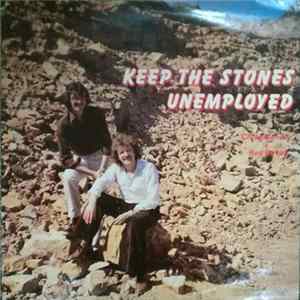Clyde Sandry + Ray Bevan - Keep The Stones Unemployed mp3