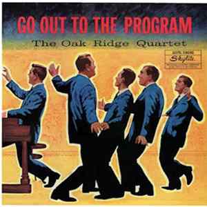 The Oak Ridge Quartet - Go Out To The Program mp3