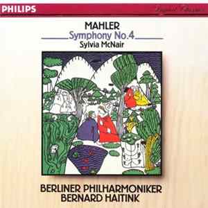 Mahler - Sylvia McNair, Berliner Philharmoniker, Bernard Haitink - Symphony No. 4 mp3