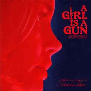 Sébastien Tellier - A Girl Is A Gun (Music From Original Series) mp3