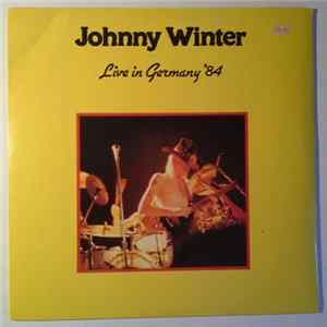Johnny Winter - Live in Germany '84 mp3