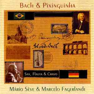 Mário Sève & Marcelo Fagerlande - Bach & Pixinguinha mp3