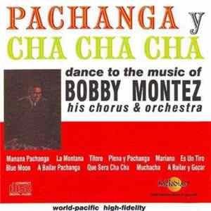Bobby Montez His Chorus & Orchestra - Pachanga Y Cha Cha Cha mp3