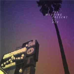 The Wedding Present - El Rey mp3