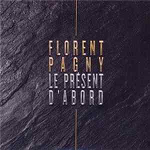 Florent Pagny - Le Présent D'Abord mp3