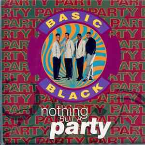 Basic Black - Nothing But A Party mp3