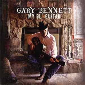 Gary Bennett - My Ol' Guitar mp3