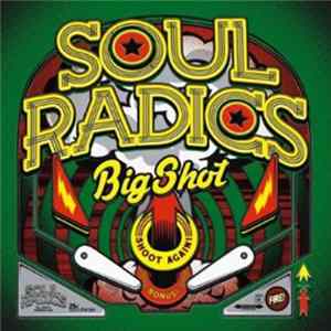 Soul Radics - Big Shot mp3