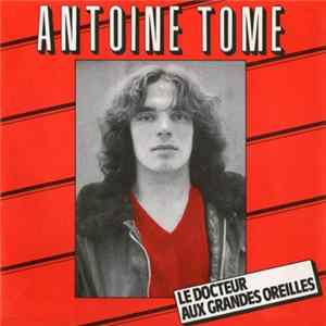 Antoine Tomé - Le docteur aux grandes oreilles mp3