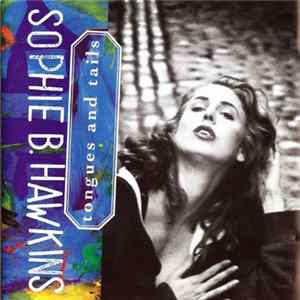 Sophie B. Hawkins - Tongues And Tails mp3