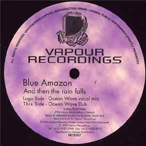 Blue Amazon - And Then The Rain Falls mp3