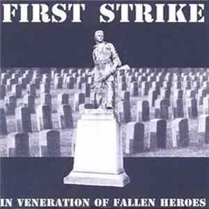 First Strike - In Veneration Of Fallen Heroes mp3