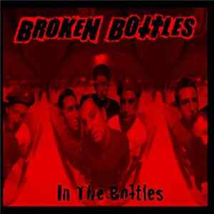 Broken Bottles - In The Bottles mp3