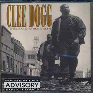 Clee Dogg - It's Been A Long Time Comin' mp3