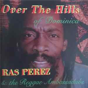 Ras Perez - Over The Hills Of Domenica mp3
