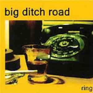 Big Ditch Road - Ring mp3