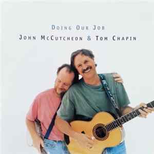 John McCutcheon & Tom Chapin - Doing Our Job mp3