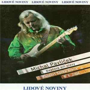 Michal Pavlíček - Beatová Síň Slávy (Koncert Sazka Arena 8.6.2006) mp3