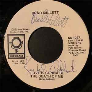 Brad Millett - Love Is Gonna Be The Death Of Me / Desert Flower mp3