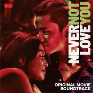 Nadine Lustre, James Reid - NEVER NOT LOVE YOU original movie soundtrack mp3