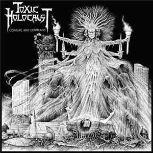 Toxic Holocaust - Conjure And Command mp3