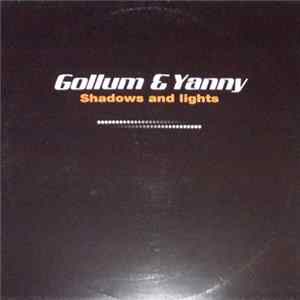 Gollum & Yanny - Shadows And Lights mp3