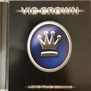 Vic Crown - Long Time Coming mp3