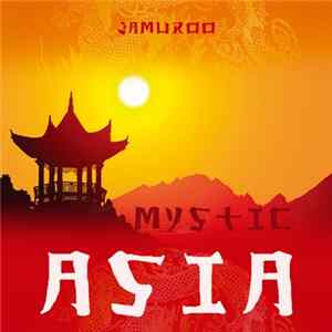 Jamuroo - Mystic Asia (Instrumental Music For Dreaming) mp3
