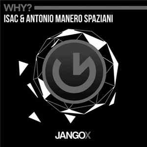Isac & Antonio Manero Spaziani - Why? mp3
