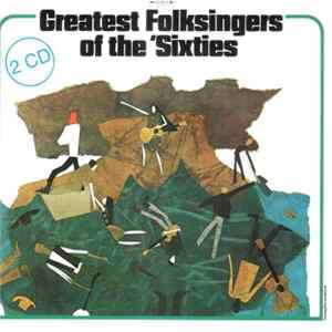Various - Greatest Folksingers Of The 'Sixties mp3