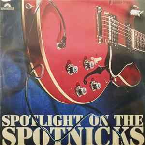 The Spotnicks - Spotlight On The Spotnicks mp3