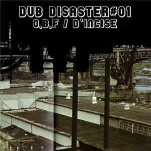 O.B.F / D'incise - Dub Disaster#01 mp3