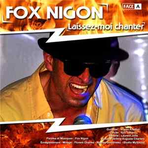Fox Nigon - Laissez-moi Chanter mp3